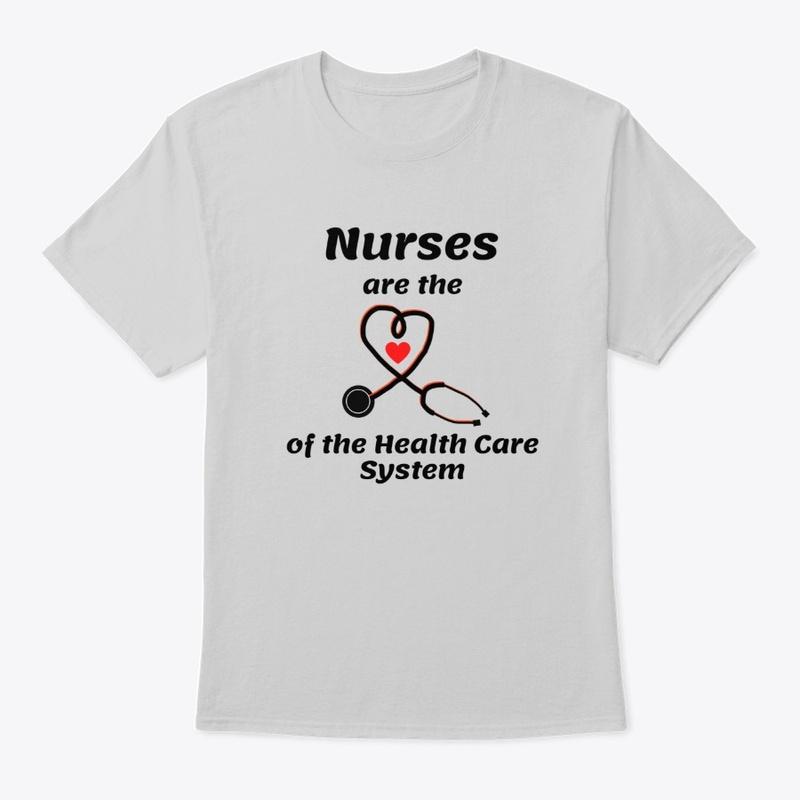 Nurses are the heart of health care